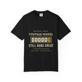 Vintage Model — Still Runs Great Tee
